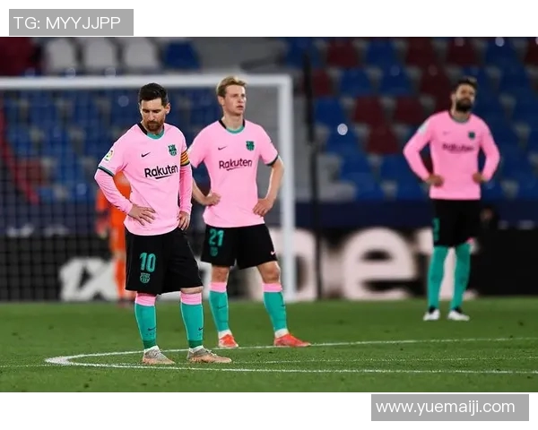 2018年巴塞罗那对阵莱万特的精彩对决回顾与分析 2018年巴塞罗那对阵莱万特的精彩对决回顾与分析