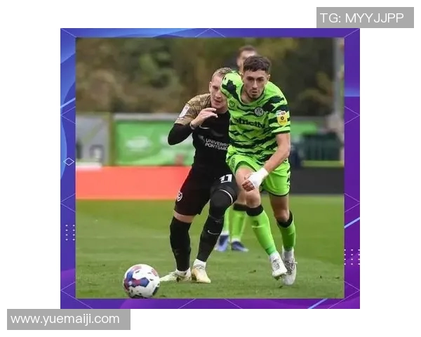 牛津联与绿色森林流浪的激烈对决期待精彩瞬间的诞生